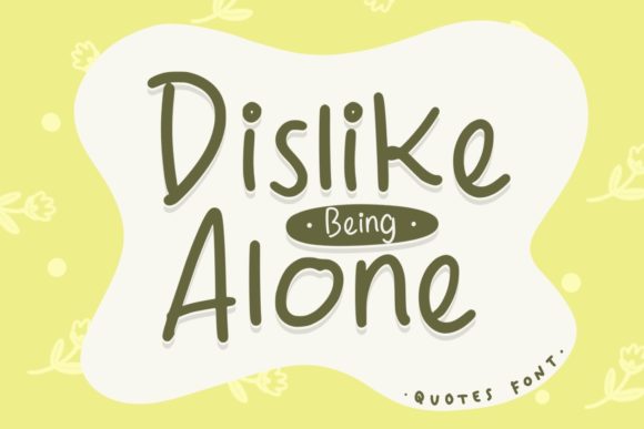 Dislike Being Alone: A Script Font for Modern Web Design
