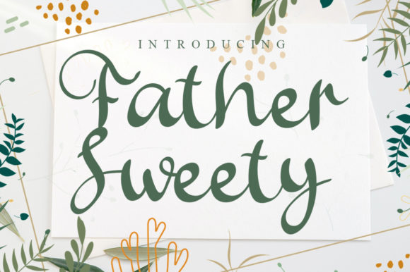 Father Sweety: A Premium Script Font for Campaigns